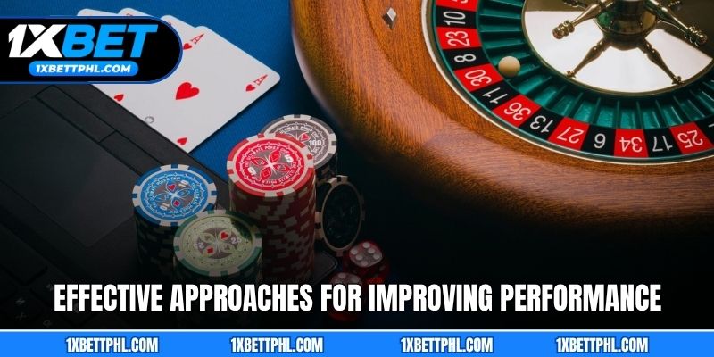 Effective approaches for improving your performance