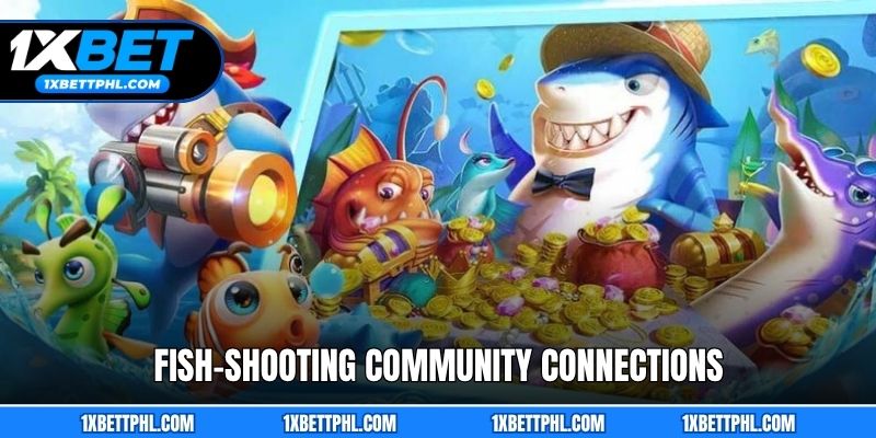 Fish-shooting community connections create lasting relationships