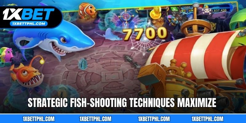 Strategic fish-shooting techniques maximize winnings