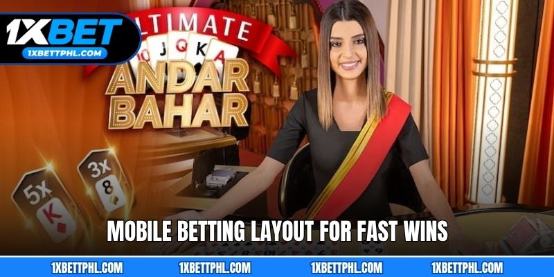 Mobile betting layout for fast wins