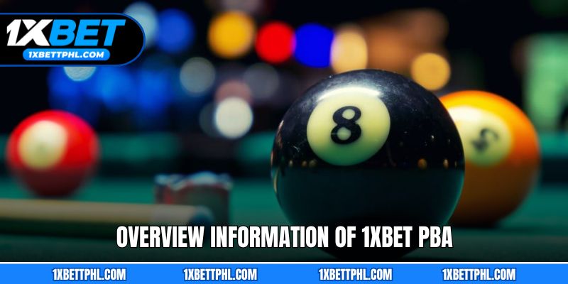 Overview information of 1xbet PBA