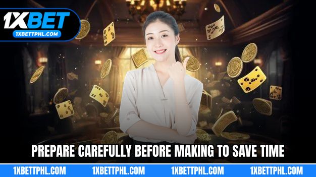 Prepare carefully before making to save time