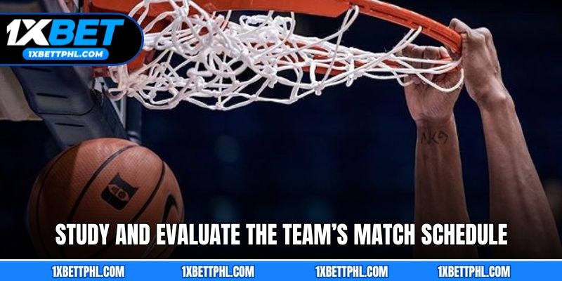 Study and Evaluate the Team’s Match Schedule