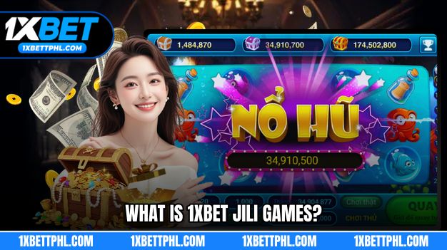What is 1xbet jili games?