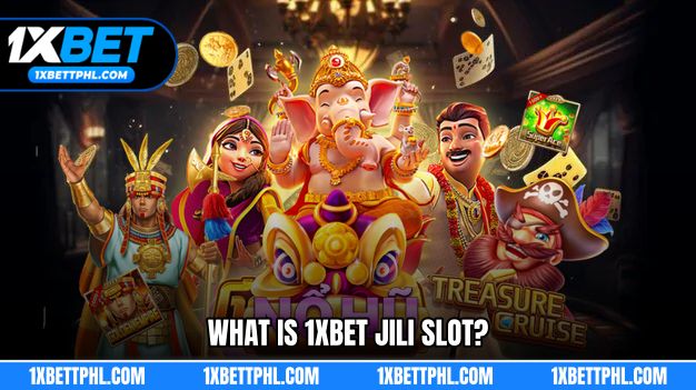 What is 1xbet jili slot?