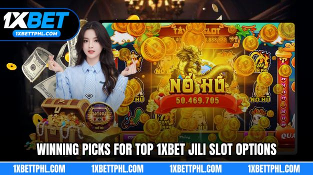 Winning Picks for Top 1XBET Jili Slot Options